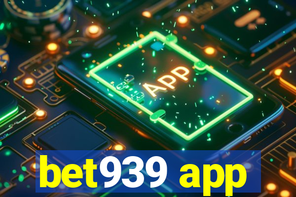 bet939 app